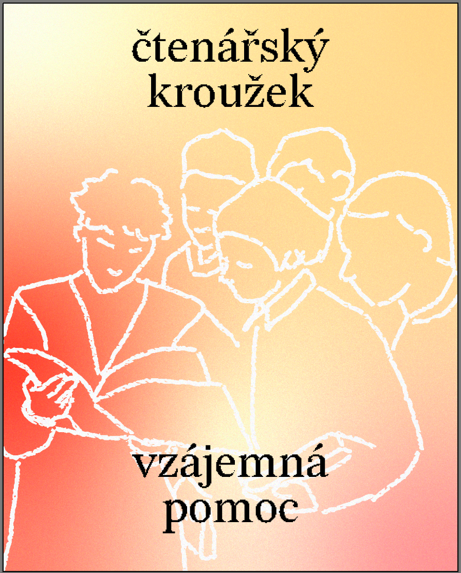 Plakát ke čtenářskému kroužku. Na obrázku je pět lidí, z nichž jeden drží otevřenou knihu a všichni společně čtou. Přes obrázek je nápis: čtenářský kroužek vzájemná pomoc.